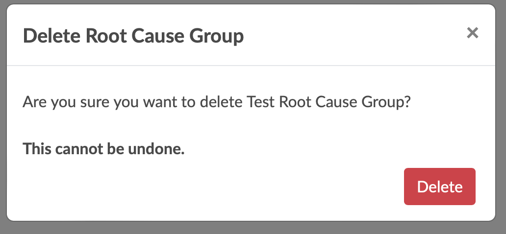 Deleting Root cause groups